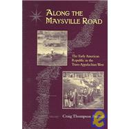 Along The Maysville Road by Friend, Craig Thompson, 9781572333154