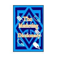 The Marketing Dictionary,Starchild, Adam,9781893713154