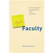 Agile Faculty by Pope-ruark, Rebecca, 9780226463155