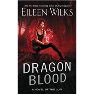 Dragon Blood by Wilks, Eileen, 9780399583155