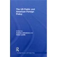 The US Public and American Foreign Policy by Johnstone; Andrew, 9780415553155