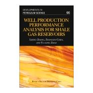 Well Production Performance Analysis for Shale Gas Reservoirs by Zhang, Liehui; Chen, Zhangxin; Zhao, Yu-long, 9780444643155