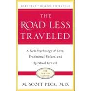 The Road Less Traveled, Timeless Edition A New Psychology of Love, Traditional Values and Spiritual Growth by Peck, M. Scott, 9780743243155