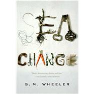 Sea Change by Wheeler, S. M., 9780765333155