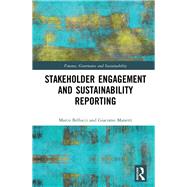 The Role of Stakeholder Engagement in Sustainability Reporting by Bellucci; Marco, 9780815373155