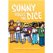 Sunny Rolls the Dice (Library Edition) by Holm, Jennifer L.; Holm, Matthew, 9781338233155