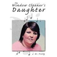 The Window Cleaner's Daughter by Presley, Ms., 9781449043155