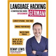Language Hacking German Learn How to Speak German - Right Away by Lewis, Benny, 9781473633155