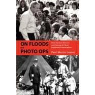 On Floods and Photo Ops by Lester, Paul Martin, 9781617033155