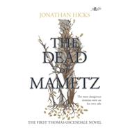 The Dead of Mametz by Hicks, Jonathan, 9781847713155