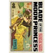 Blade of the Moon Princess, Vol. 3 by Endo, Tatsuya, 9781974743155