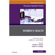 Women's Health, an Issue of Physician Assistant Clinics by Adams, Heather P.; Fosnight, Aleece R., 9780323613156