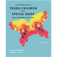 An Introduction to Young Children with Special Needs Birth Through Age Eight by Gargiulo, Richard; Kilgo, Jennifer L., 9780495813156