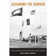 Assuming The Burden by Lawrence, Mark Atwood, 9780520243156