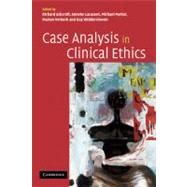 Case Analysis In Clinical Ethics by Edited by Richard Ashcroft , Anneke Lucassen , Michael Parker , Marian Verkerk , Guy Widdershoven, 9780521543156