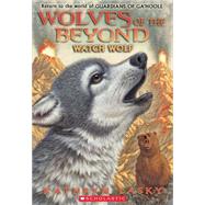Watch Wolf (Wolves of the Beyond #3) by Lasky, Kathryn, 9780545093156