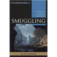 Smuggling Contraband and Corruption in World History by Karras, Alan L., 9780742553156