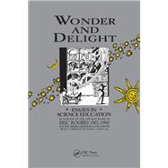 Wonder and Delight: Essays in Science Education in honour of the life and work of Eric Rogers 1902-1990 by Jennison; B, 9780750303156