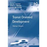Transit Oriented Development: Making it Happen by Curtis,Carey, 9780754673156