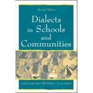 Dialects in Schools and Communities by Adger, Carolyn Temple; Wolfram, Walt; Christian, Donna, 9780805843156
