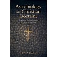 Astrobiology and Christian Doctrine: Exploring the Implications of Life in the Universe (Current Issues in Theology) by Davison, Andrew, 9781009303156