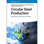 Circular Steel Production Pathways to Net-Zero Carbon Emissions by Kiessling, Sandra; Darabkhani, Hamidreza Gohari; Soliman, Abdel-Hamid, 9783527353156