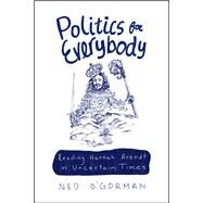 Politics for Everybody by O'Gorman, Ned, 9780226683157