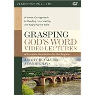 Grasping God's Word Video Lectures by Duvall, J. Scott; Hays, J. Daniel, 9780310113157