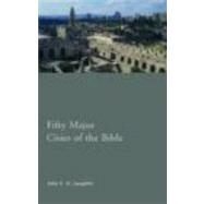Fifty Major Cities of the Bible by Laughlin; John C.H., 9780415223157