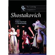 The Cambridge Companion to Shostakovich by Edited by Pauline Fairclough , David Fanning, 9780521603157