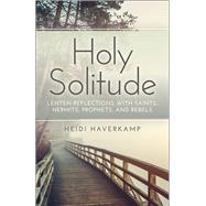 Holy Solitude by Haverkamp, Heidi, 9780664263157