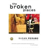 The Broken Places A Novel by Perabo, Susan, 9780743223157