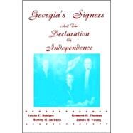 Georgia's Signers and the Declaration of Independence by JACKSON HARVEY H, 9780877973157