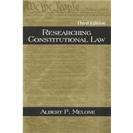 Researching Constitutional Law by Melone, Albert P., 9781577663157