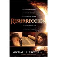 Resurreccin / Resurrection by Brown, Michael L., Ph.D., 9781629993157