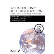Limitaciones de la Globalizacin : Economa, Ecologa y Poltica de la Globalizacin by Altvater, Elmar; Mahnkopf, Brigitte, 9789682323157