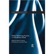 Global Advertising Practice in a Borderless World by Crawford, Robert; Brennan, Linda; Parker, Lukas, 9780367873158