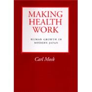 Making Health Work by Mosk, Carl, 9780520083158