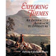 Exploring Themes An Interactive Approach to Literature by Richard-Amato, Patricia A., 9780801313158