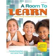 A Room to Learn : Rethinking Classroom Environments by Janet Faulk, EdD Pamela Evanshen, EdD, 9780876593158