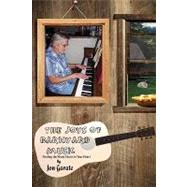 The Joys of Barnyard Music: Finding the Music That Is in Your Heart by Garate, Jon, 9781441543158