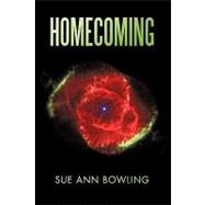 Homecoming by Sue Ann Bowling, Ann Bowling, 9781450213158