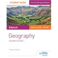 Edexcel AS/A-level Geography Student Guide 1: Tectonic Processes and Hazards; Landscape systems, processes and change by Cameron Dunn, 9781471863158