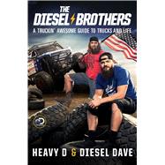 The Diesel Brothers by Heavy D; Diesel Dave, 9781501173158