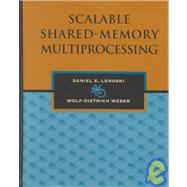 Scalable Shared-Memory Multiprocessing by Lenoski, Daniel E.; Weber, Wolf-Dietrich, 9781558603158