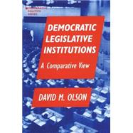 Democratic Legislative Institutions by Olson, David M., 9781563243158