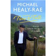 Time to Talk by Healy-rae, Michael, 9780717183159