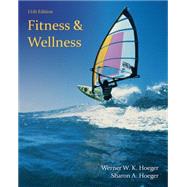 Fitness and Wellness, 11th Edition by Hoeger/Hoeger, 9781285733159