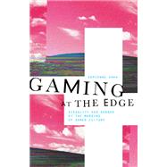 Gaming at the Edge by Shaw, Adrienne, 9780816693160