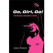 Go, Girl, Go! by Dickerson, James L., 9780825673160